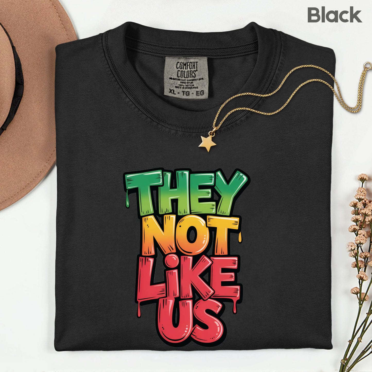 Comfort Colors® They Not Like Us Shirt Graffiti Slogan T Shirt Hip Hop Lyrics Tee For Men Women Kids Youth Culture Streetwear Apparel