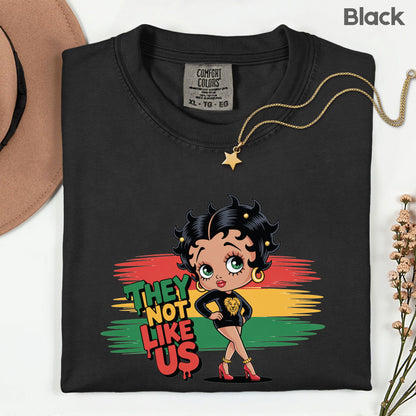 Comfort Colors® They Not Like Us Shirt Retro Cartoon Boop Girl Pan African Flag Lion T Shirt For Men Women Kids Youth Culture Tees