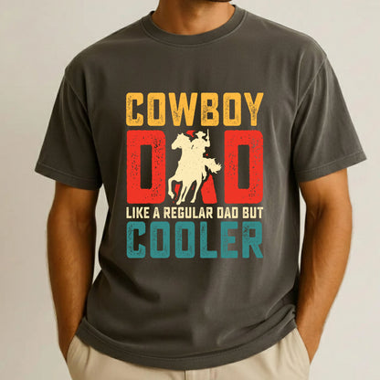Cowboy Dad Comfort Colors T Shirt