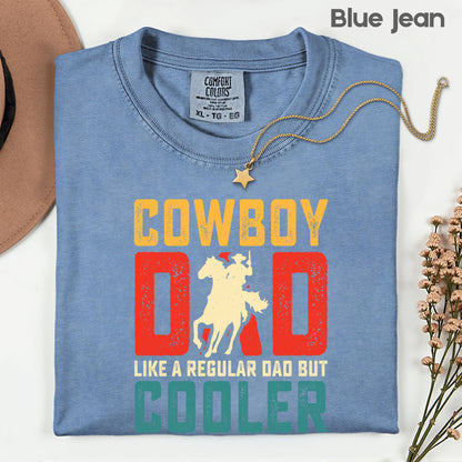 Cowboy Dad Comfort Colors T Shirt