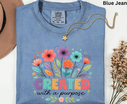 Created With A Purpose T Shirt Christian Floral Tee Religious Wildflower Shirt Faith Gift For Her Adult Youth Toddler Baby Spiritual Church Outfit