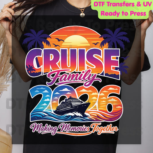 Cruise Family 2026 Making Memories Together DTF Transfer Ready to Press Summer Vacation Ship Sunset Heat Transfer for Shirts UV Sticker