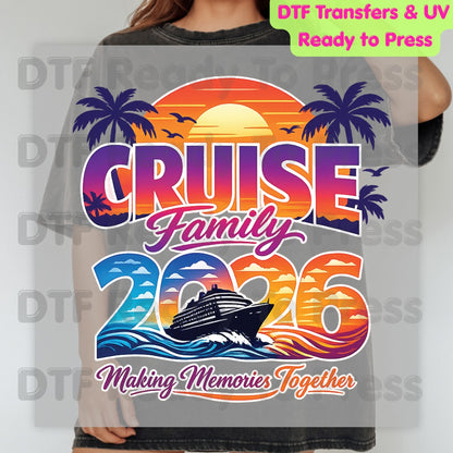 Cruise Family 2026 Making Memories Together DTF Transfer Ready to Press Summer Vacation Ship Sunset Heat Transfer for Shirts UV Sticker