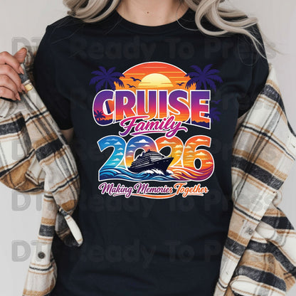 Cruise Family 2026 Making Memories Together DTF Transfer Ready to Press Summer Vacation Ship Sunset Heat Transfer for Shirts UV Sticker