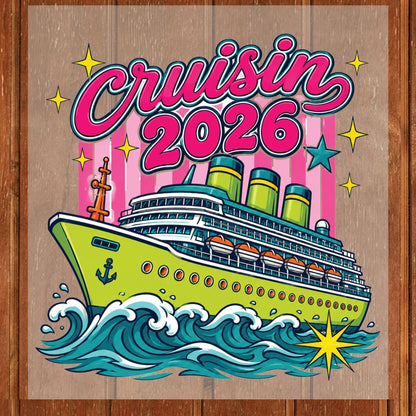 Cruisin 2026 Retro Cruise Ship DTF Transfer Ready to Press Family Cruise Vacation UV DTF Sticker Nautical Ocean Waves Heat Transfer for Shirts