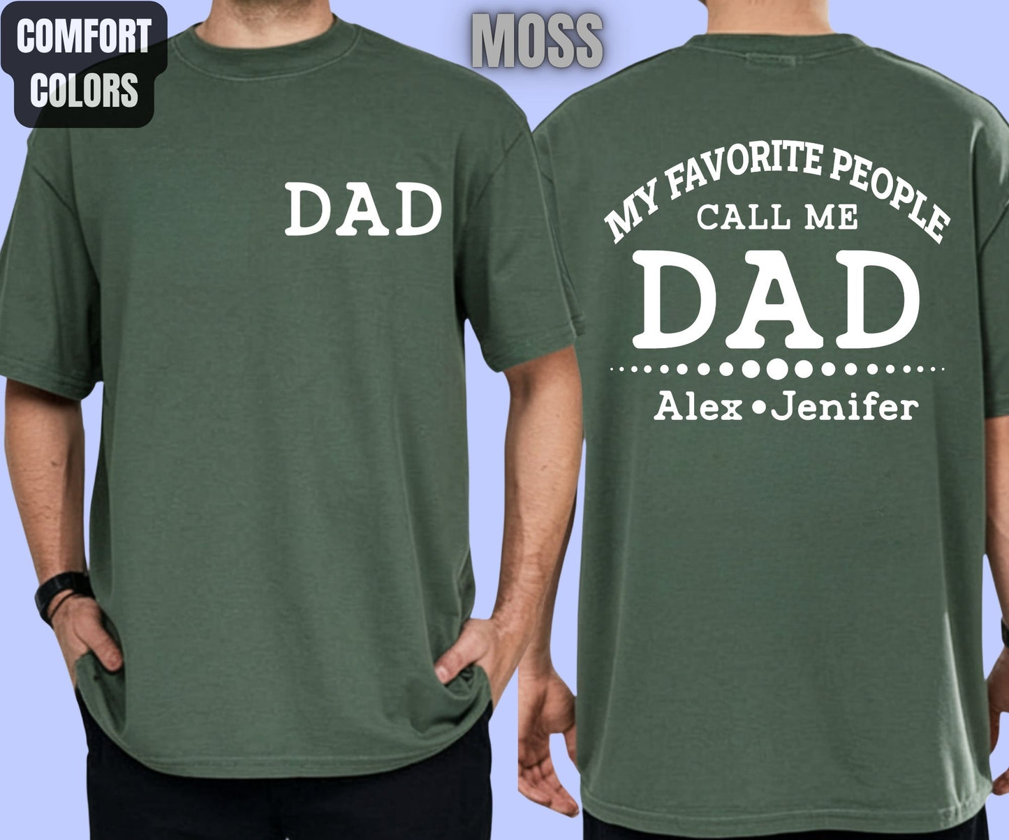 Custom Dad Comfort Colors T Shirts My Favorite People Call Me Papa Daddy Uncle Tees Personalized Father's Day Shirt With Kids Name