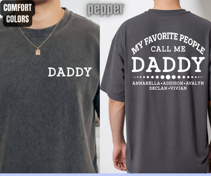 Custom Dad Comfort Colors T Shirts My Favorite People Call Me Papa Daddy Uncle Tees Personalized Father's Day Shirt With Kids Name