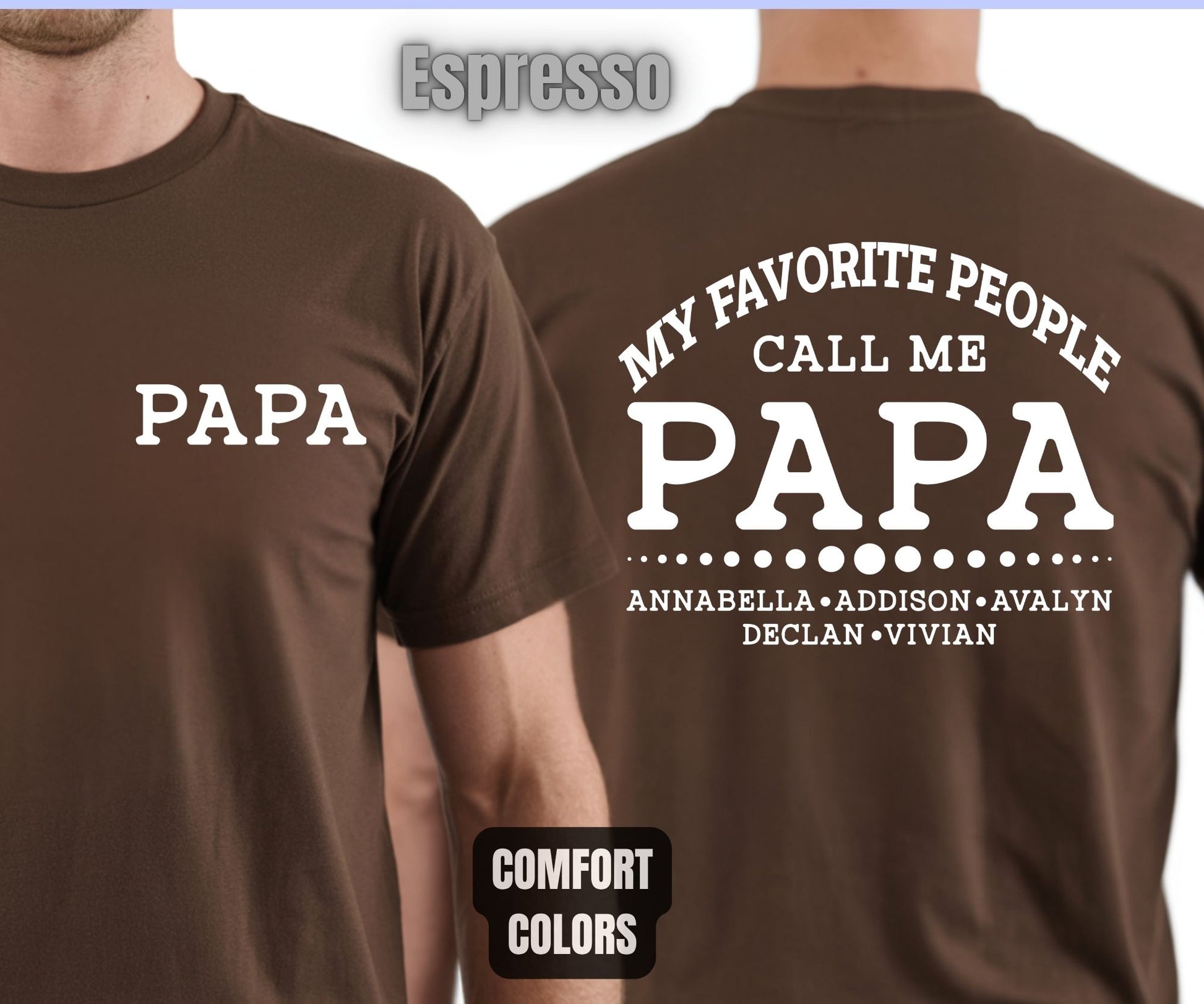 Custom Dad Comfort Colors T Shirts My Favorite People Call Me Papa Daddy Uncle Tees Personalized Father's Day Shirt With Kids Name