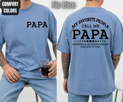 Custom Dad Comfort Colors T Shirts My Favorite People Call Me Papa Daddy Uncle Tees Personalized Father's Day Shirt With Kids Name