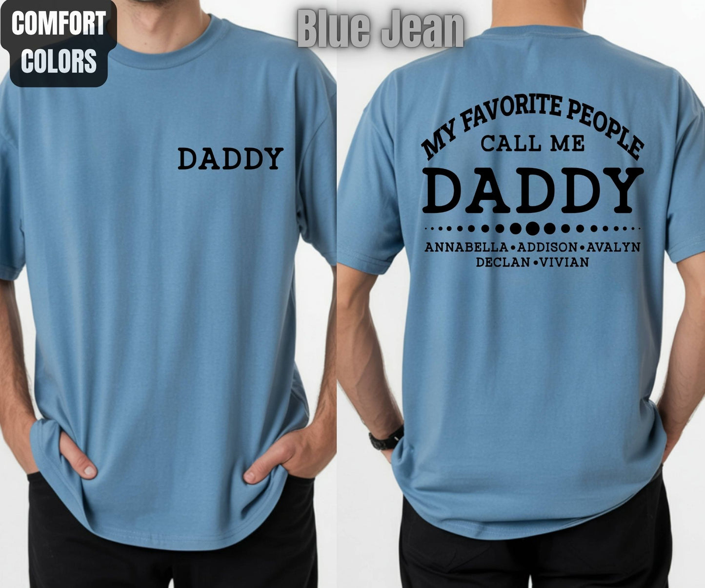 Custom Dad Comfort Colors T Shirts My Favorite People Call Me Papa Daddy Uncle Tees Personalized Father's Day Shirt With Kids Name
