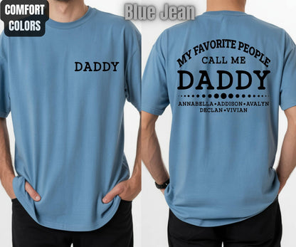 Custom Dad Comfort Colors T Shirts My Favorite People Call Me Papa Daddy Uncle Tees Personalized Father's Day Shirt With Kids Name