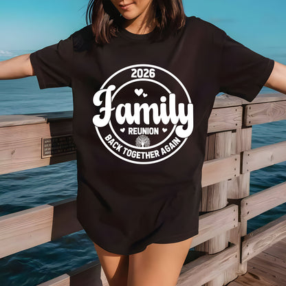 Custom Family Reunion 2026 T Shirt Personalized Family Name Tee Back Together Again