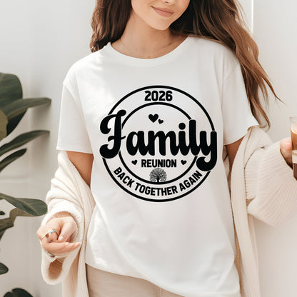 Custom Family Reunion 2026 T Shirt Personalized Family Name Tee Back Together Again