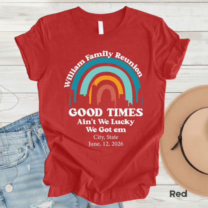 Custom Family Reunion T Shirts Personalized Family Name Tees Good Times Ain’t We Lucky Shirts Adult Youth Toddler Family Gathering Gift Matching Tees
