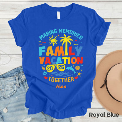 Custom Family Vacation 2026 T Shirts Personalized Name Tee Making Memories Together
