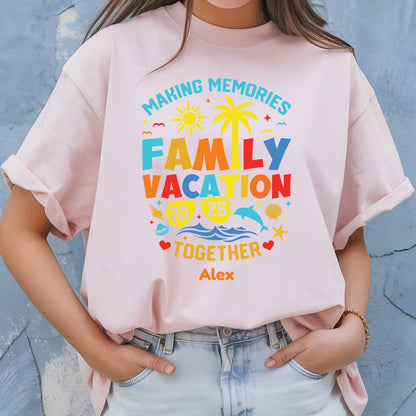 Custom Family Vacation 2026 T Shirts Personalized Name Tee Making Memories Together
