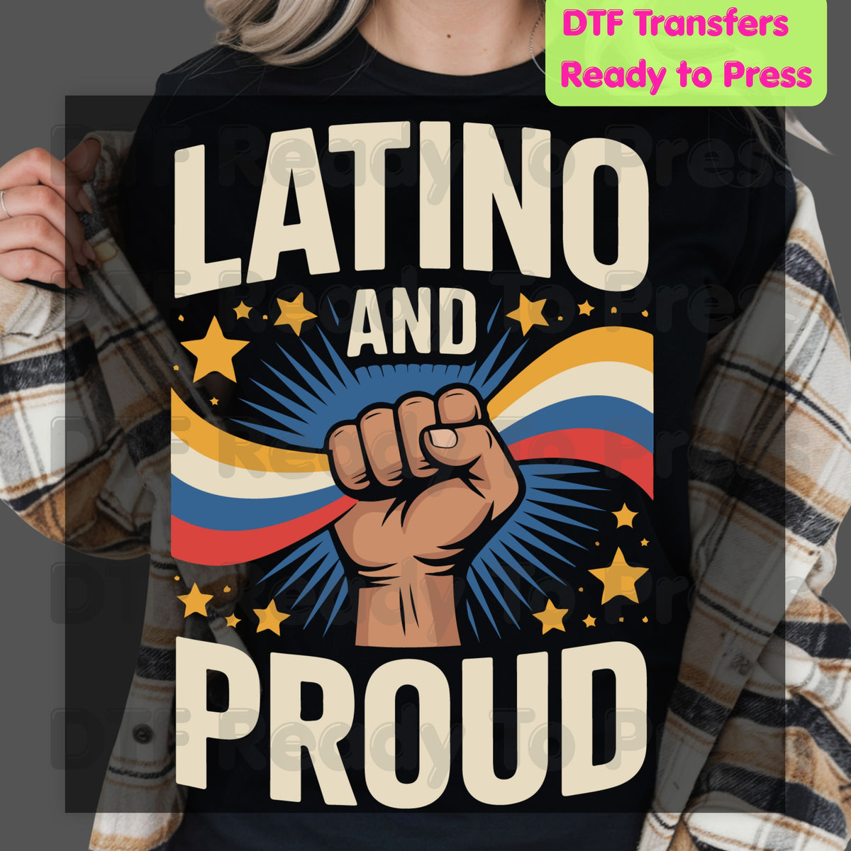 Latino and Proud DTF Transfers, Hispanic Heritage Fist Flag Vintage Pride Ready to Press
