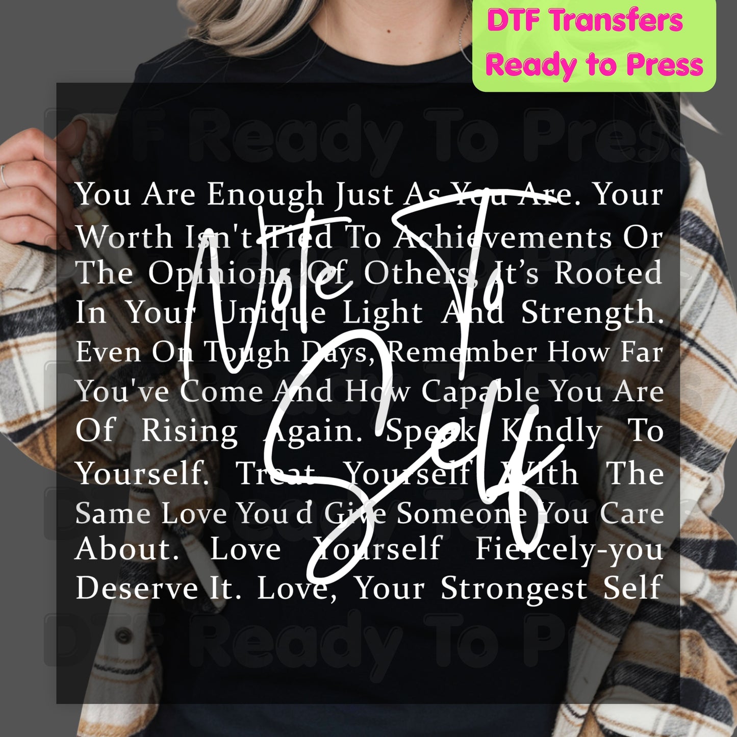 Note to Self DTF Transfers, Inspirational Self Love Quote Women Ready to Press