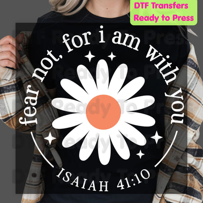 Christian Heat Transfer Fear Not For I Am With You DTF Transfer Ready to Press Bible Verse Isaiah 41:10 Blue Daisy Flower Tee
