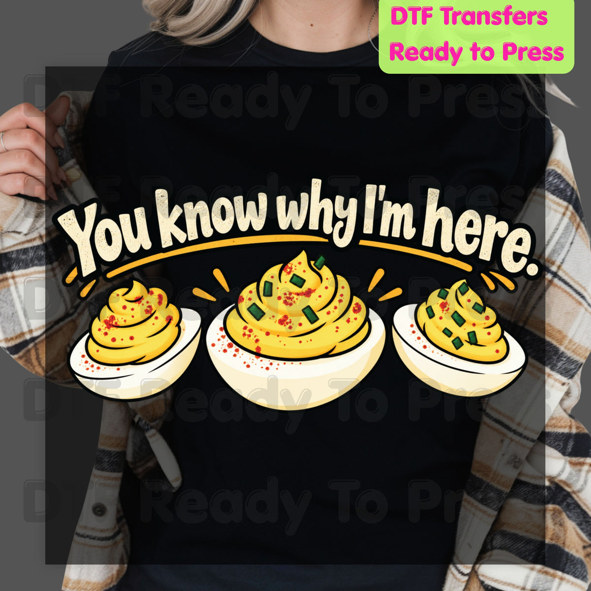 Thanksgiving DTF Transfer, You Know Why I'm Here, Deviled Eggs