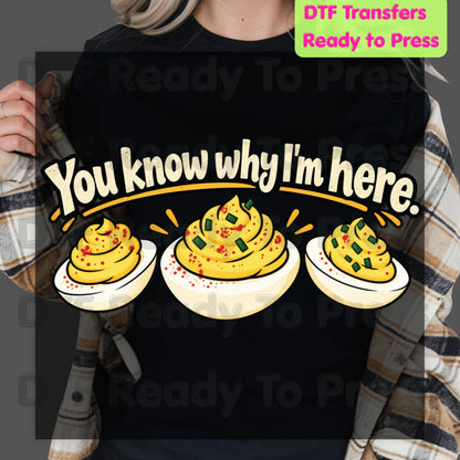 Thanksgiving DTF Transfer, You Know Why I'm Here, Deviled Eggs
