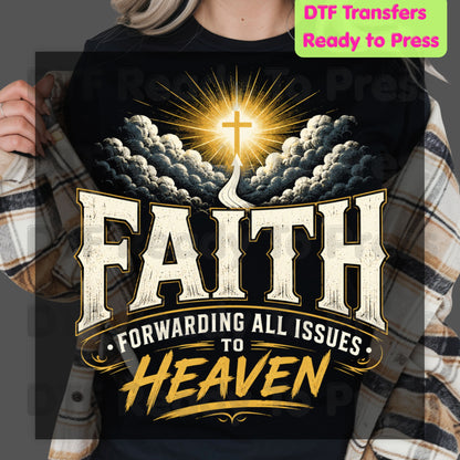 Faith Forwarding All Issues To Heaven DTF Transfer Ready to Press Christian Heat Transfer Cross Clouds Rays Tee