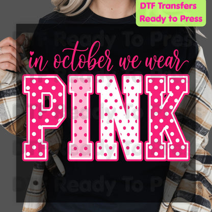 Breast Cancer Awareness DTF Transfers, In October We Wear Pink Varsity Polka Dot Women Ready to Press