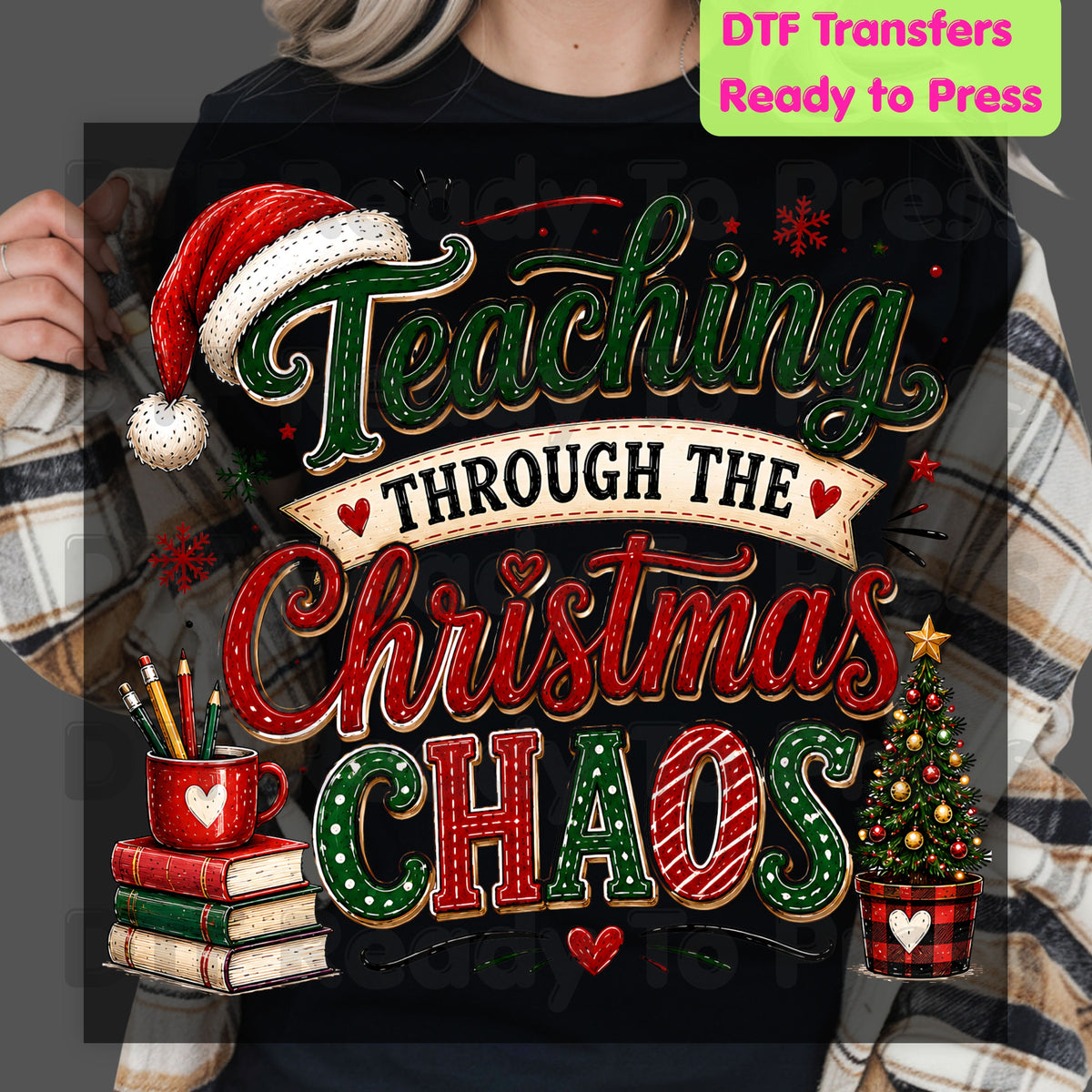Teaching Through Christmas Chaos DTF Transfers, Funny Teacher Tree Books Holiday Ready to Press