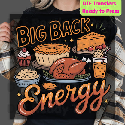 Thanksgiving DTF Transfer, Big Back Energy Roasted Turkey Feast