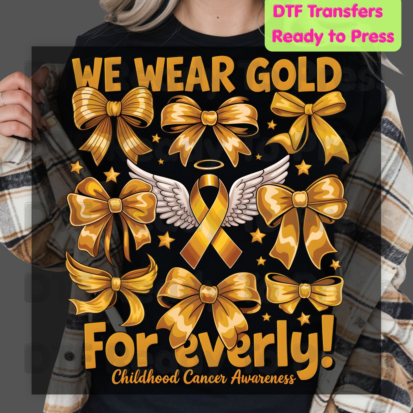 Childhood Cancer DTF Transfer Ready to Press We Wear Gold ForEverly Ribbon Heat Transfer Tee Print Direct to Film Transfer
