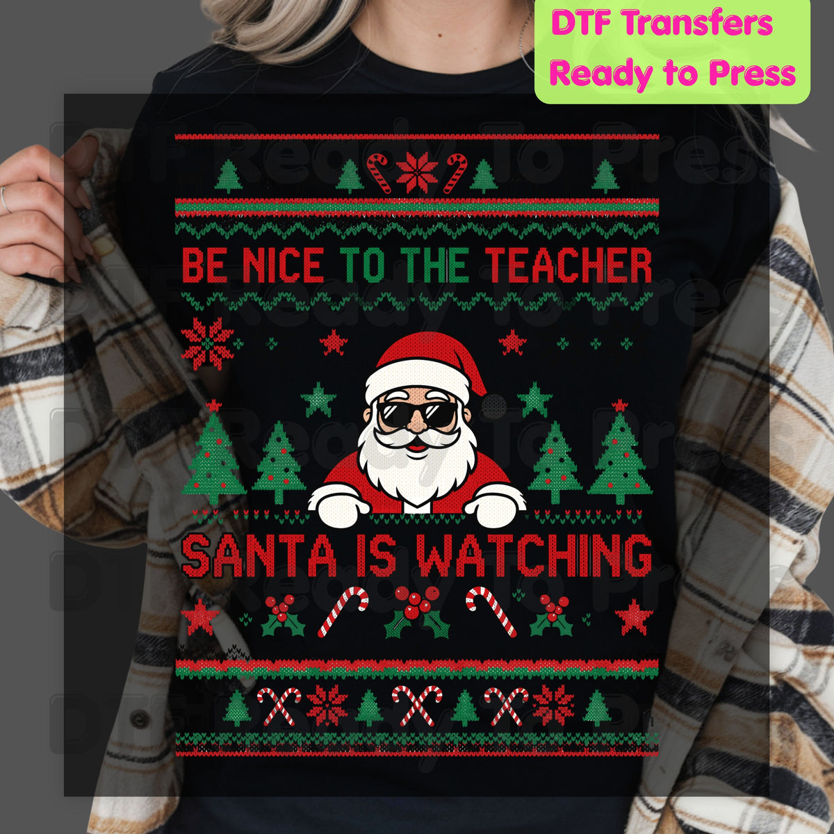 Be Nice to the Teacher Santa Is Watching DTF Transfers, Funny Christmas School Ugly Sweater Ready to Press