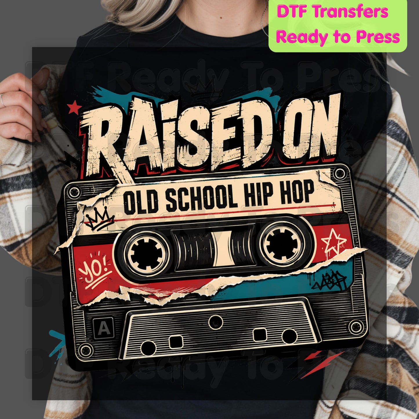 Vintage Cassette Tape DTF Transfers, Raised on Old School Hip Hop Retro Music Graffiti Crown Ready to Press