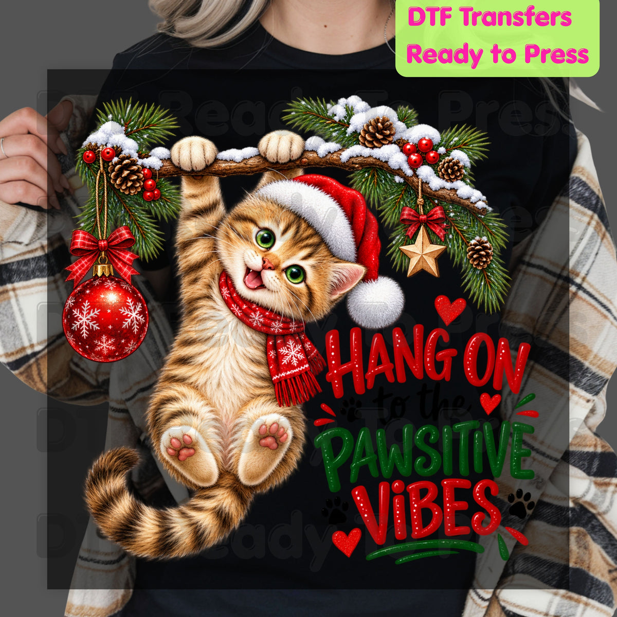 Christmas Cat DTF Transfers, Cute Kitten Santa Hat Hang On Pawsitive Vibes Holiday Ready to Press