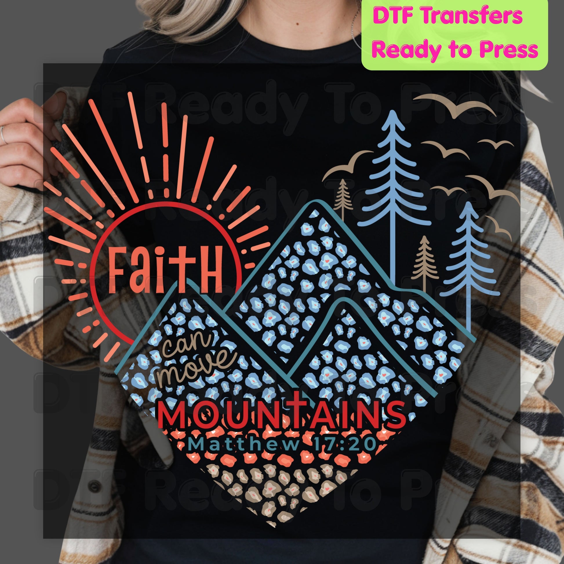 Faith Can Move Mountains DTF Transfer Ready to Press Christian Heat Transfer Matthew 17:20 Mountain Trees Sun Tee