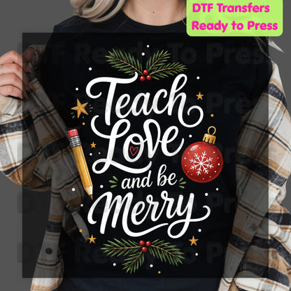 Teach Love and Be Merry DTF Transfers, Christmas Teacher Pencil Ornament Holiday Ready to Press