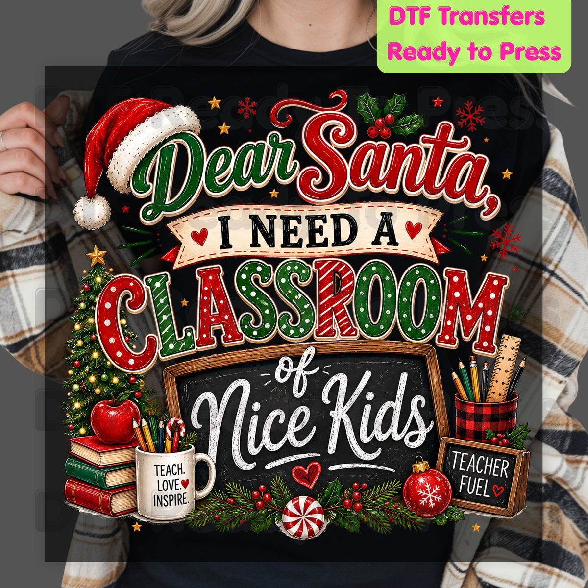 Dear Santa Classroom of Nice Kids DTF Transfers, Funny Teacher School Chalkboard Christmas Ready to Press