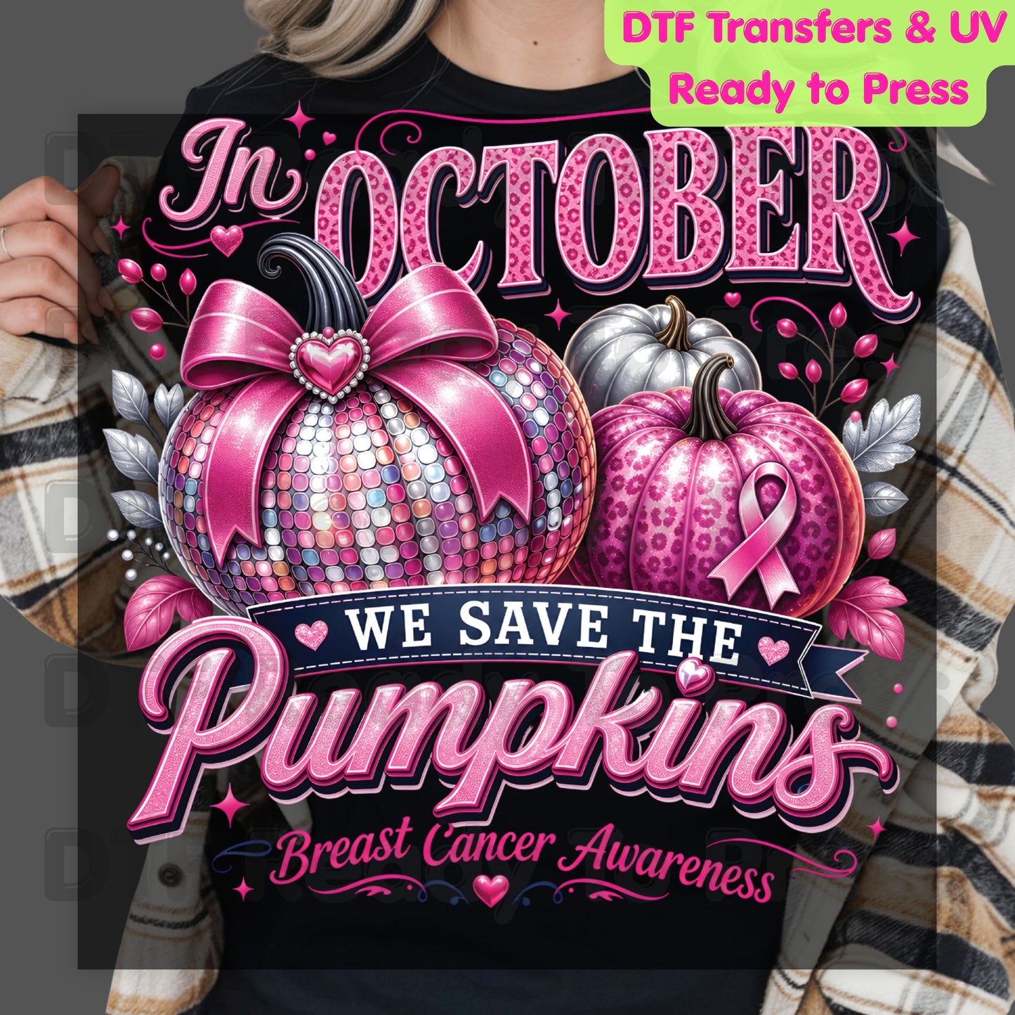 In October We Save The Pumpkins Breast Cancer Awareness DTF Transfer Ready to Press Heat Transfer Tee
