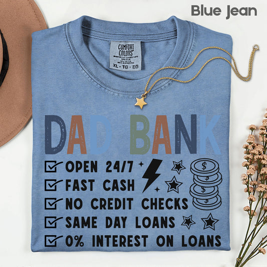 Dad Bank Comfort Colors T Shirt Funny Father's Day Gift Financial Humor Apparel Money Graphic Men’s Tee Sarcastic Daddy Shirt 24/7 Fast Cash