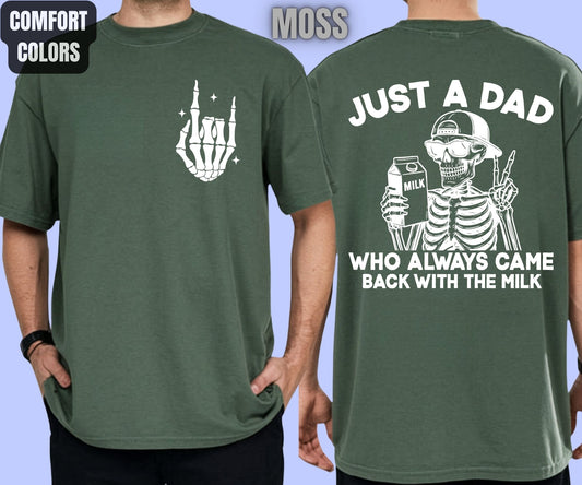 Dad Comfort Colors T Shirts Just A Dad Who Always Came Back With The Milk Back Print Tees Father’s Day Gifts Skeleton Daddy Clothing Apparel