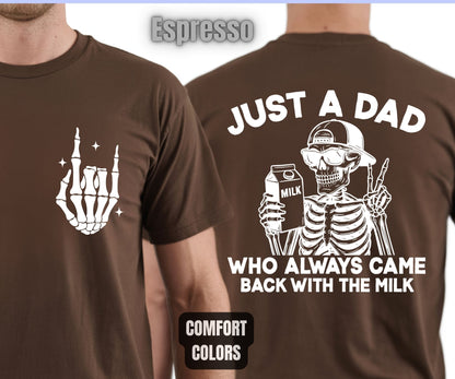 Dad Comfort Colors T Shirts Just A Dad Who Always Came Back With The Milk Back Print Tees Father’s Day Gifts Skeleton Daddy Clothing Apparel