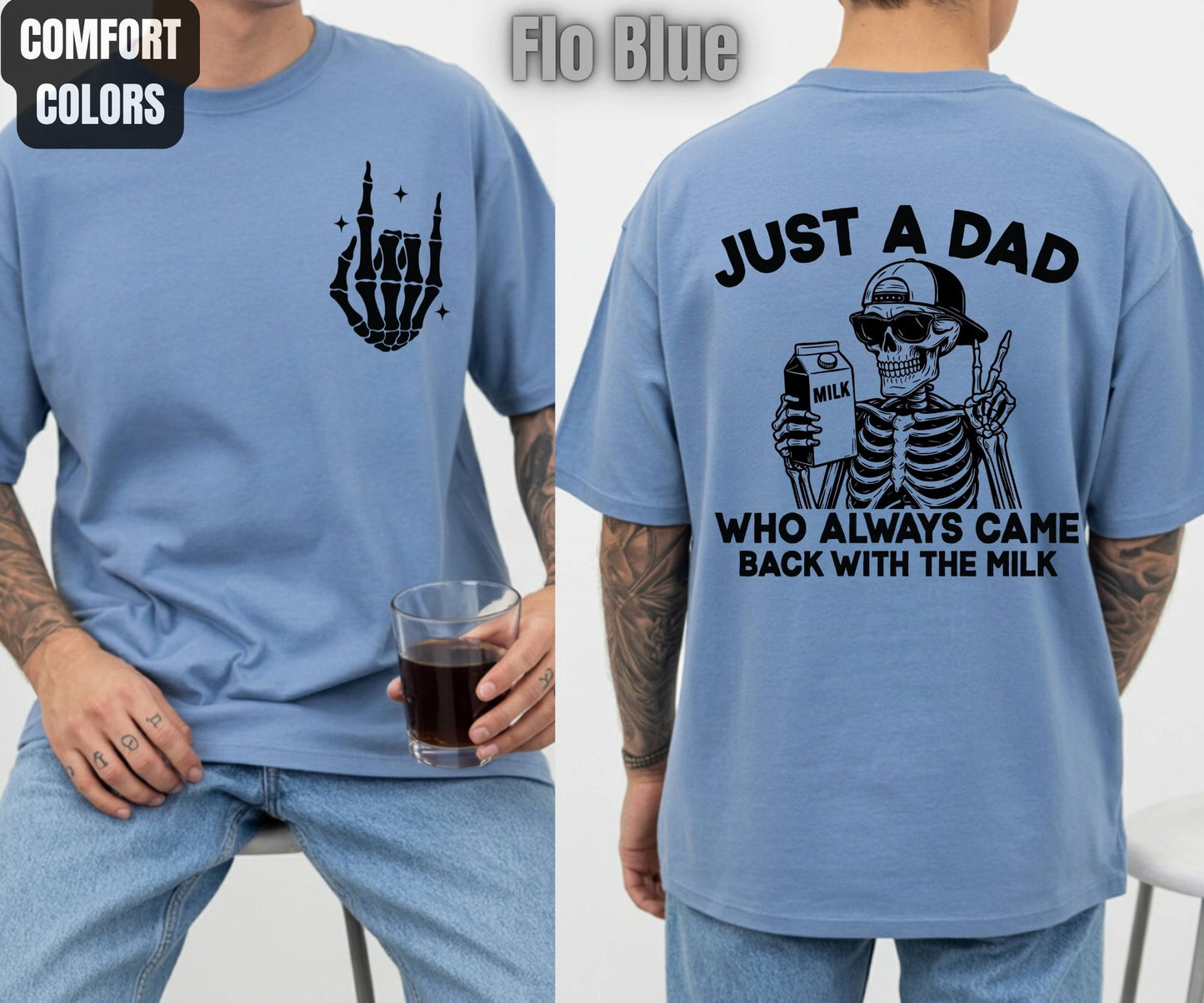 Dad Comfort Colors T Shirts Just A Dad Who Always Came Back With The Milk Back Print Tees Father’s Day Gifts Skeleton Daddy Clothing Apparel