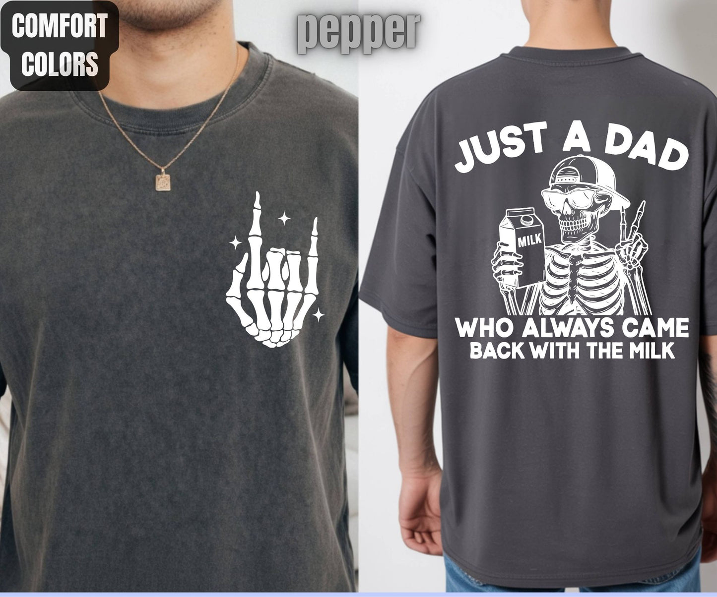 Dad Comfort Colors T Shirts Just A Dad Who Always Came Back With The Milk Back Print Tees Father’s Day Gifts Skeleton Daddy Clothing Apparel