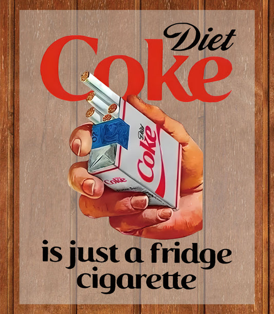 Diet Coke DTF Transfer Ready to Press, Just a Fridge Cigg Diet Coke Heat Transfer For Shirt, Sarcastic Meme UV Sticker Prints