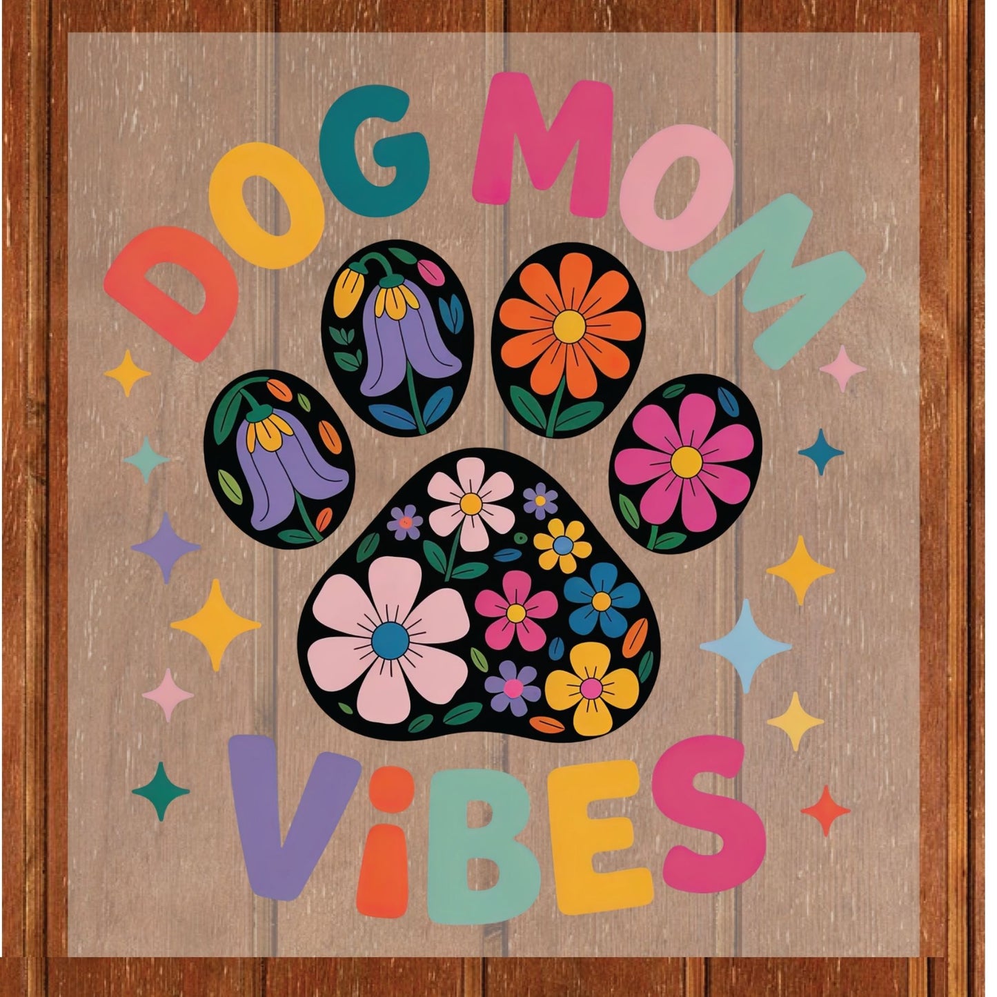 Dog Mom Vibes DTF Transfer ready to Press Mother's Day Animal Heat Transfer for Shirts Pet Lover UV Sticker Prints