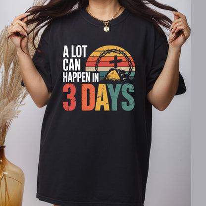 Easter Story DTF Transfer Ready to Press A Lot Can Happen in 3 Days Christian Heat Transfer For Shirts Easter UV Sticker Prints