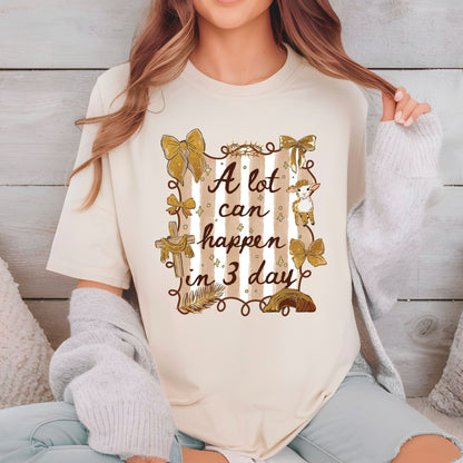 Easter Sunday Ready to Press DTF Transfer A Lot Can Happen in 3 Days Christian Heat Transfer For Shirts Easter UV Sticker Prints