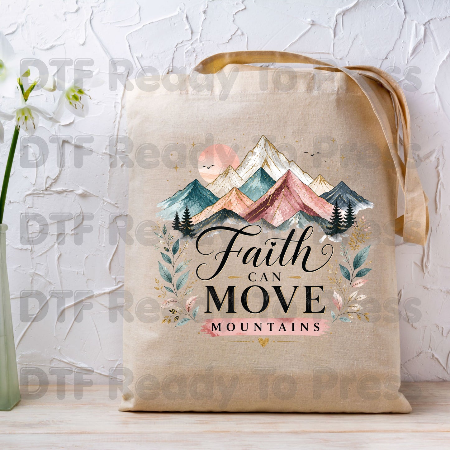 Faith Can Move Mountains DTF Transfer Ready to Press