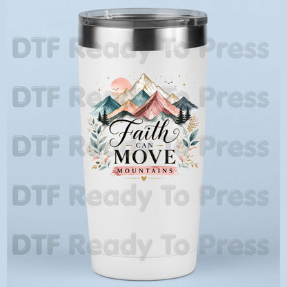 Faith Can Move Mountains DTF Transfer Ready to Press