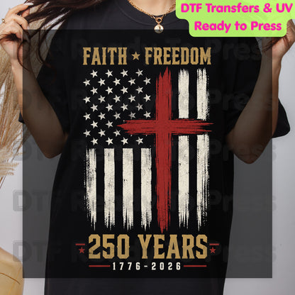 Faith Freedom 250 Years 1776-2026 Patriotic Christian DTF Transfer Ready to Press American Flag Semiquincentennial UV DTF Sticker Grunge Cross Heat Transfer for Shirts
