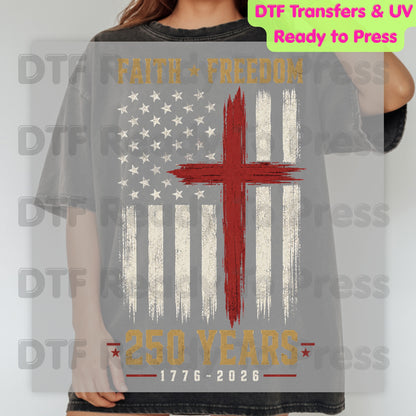 Faith Freedom 250 Years 1776-2026 Patriotic Christian DTF Transfer Ready to Press American Flag Semiquincentennial UV DTF Sticker Grunge Cross Heat Transfer for Shirts